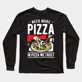 In Pizza We Trust Long Sleeve T-Shirt